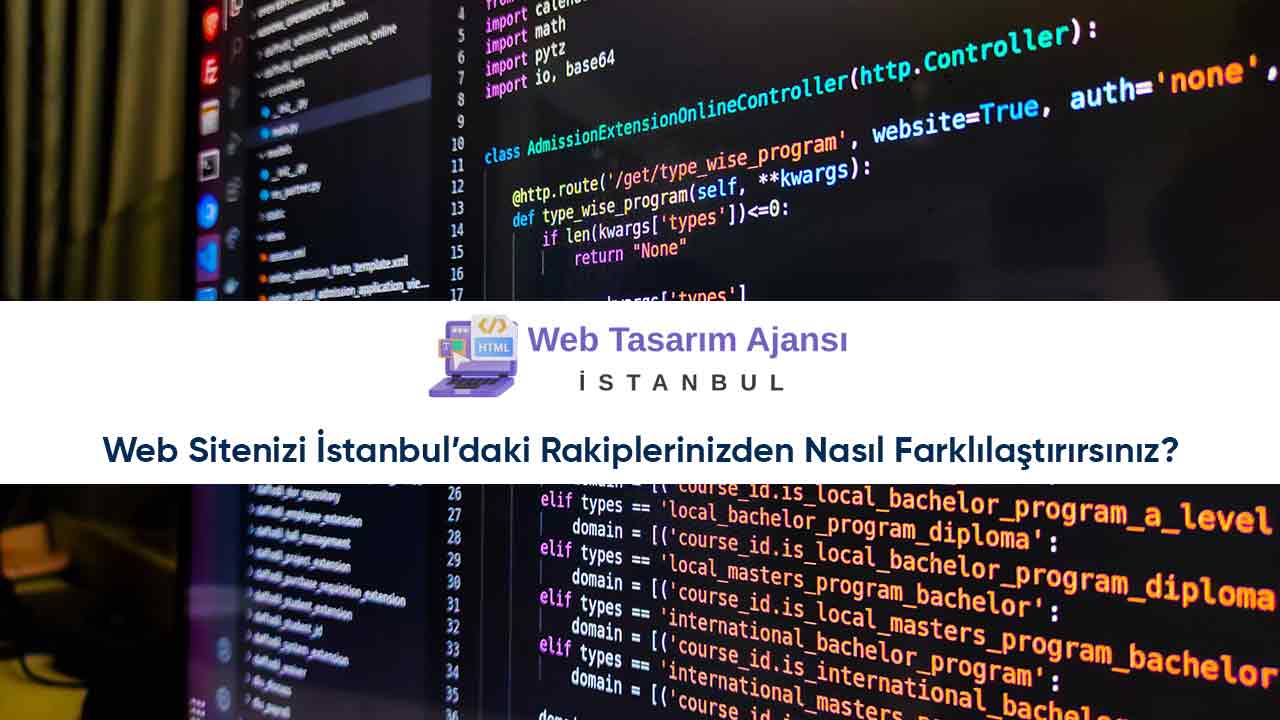 Web Sitenizi İstanbul’daki Rakiplerinizden Nasıl Farklılaştırırsınız?