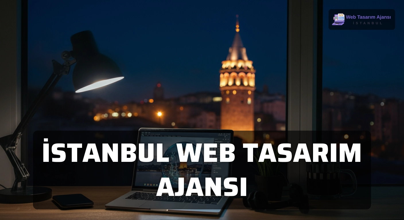 İstanbul Web Tasarım Ajansı