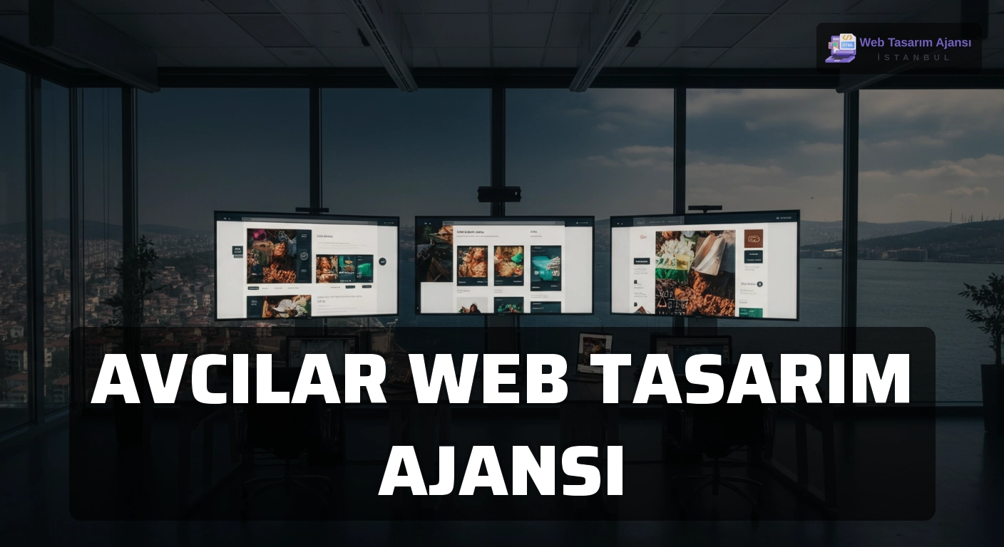 Avcılar Web Tasarım Ajansı