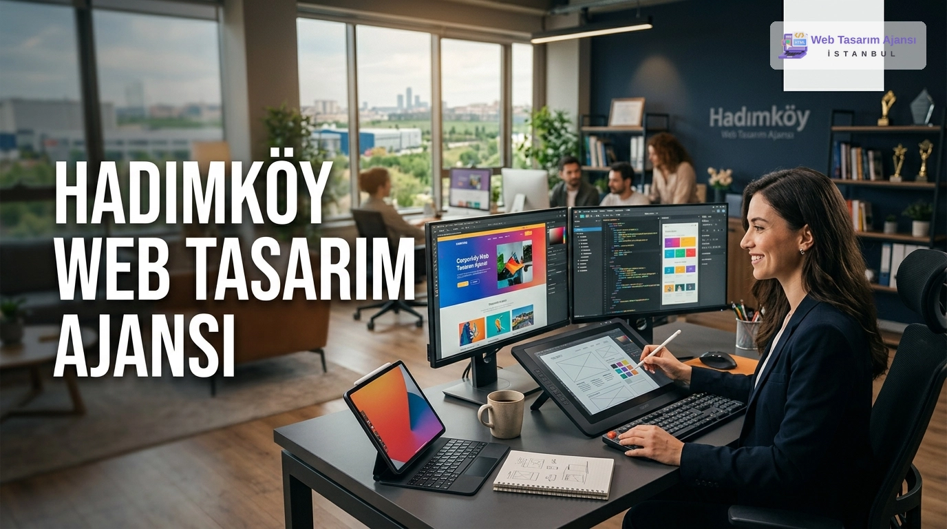 Hadımköy Web Tasarım Ajansı